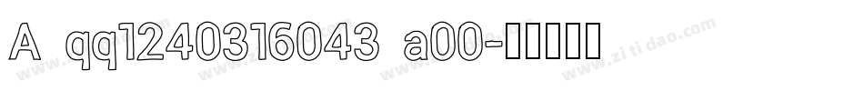 A qq1240316043 a00字体转换